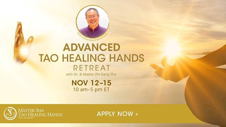 Advanced Tao Healing Hands with Master Sha, November 12 – 15